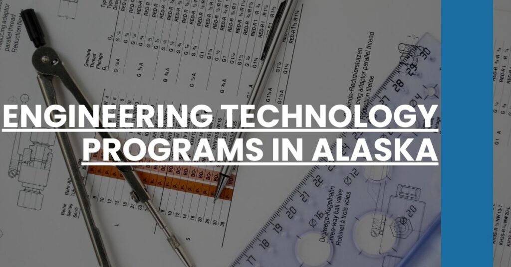 Engineering Technology Programs in Alaska Feature Image