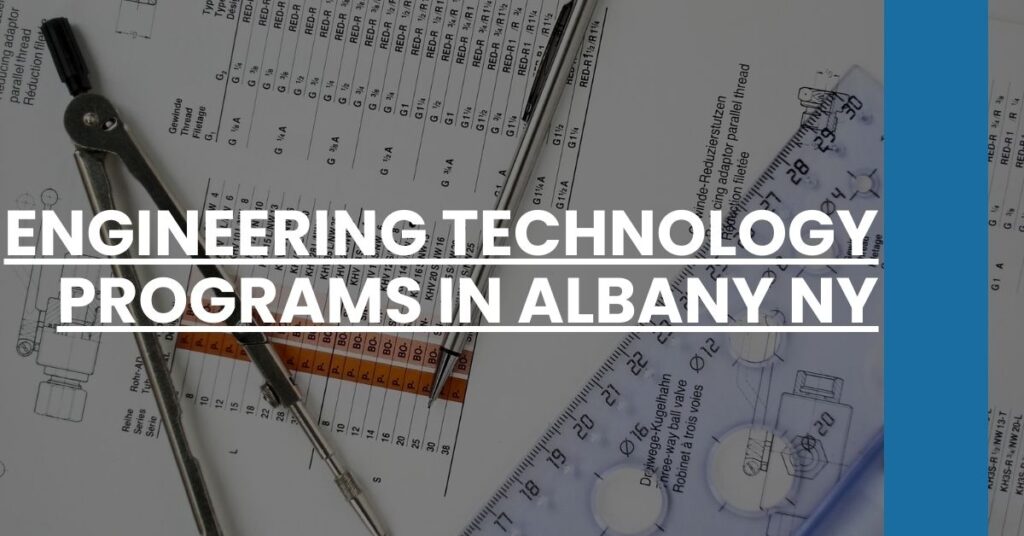 Engineering Technology Programs in Albany NY Feature Image