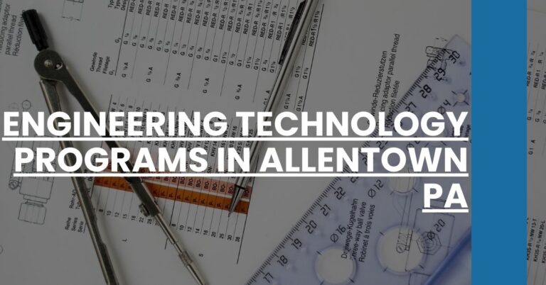 Engineering Technology Programs in Allentown PA Feature Image