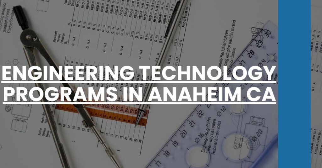 Engineering Technology Programs in Anaheim CA Feature Image