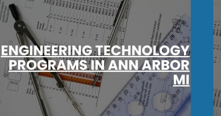 Engineering Technology Programs in Ann Arbor MI Feature Image