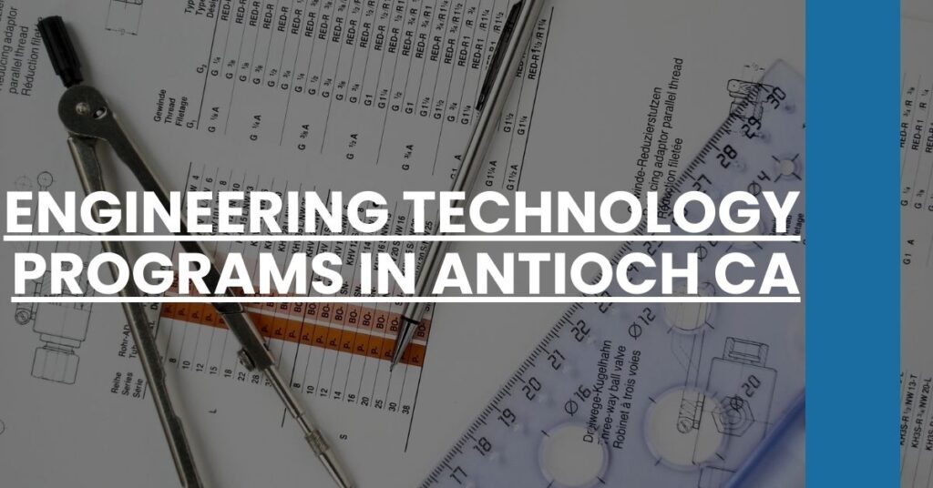 Engineering Technology Programs in Antioch CA Feature Image