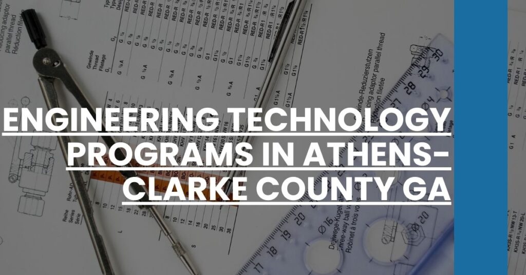 Engineering Technology Programs in Athens-Clarke County GA Feature Image