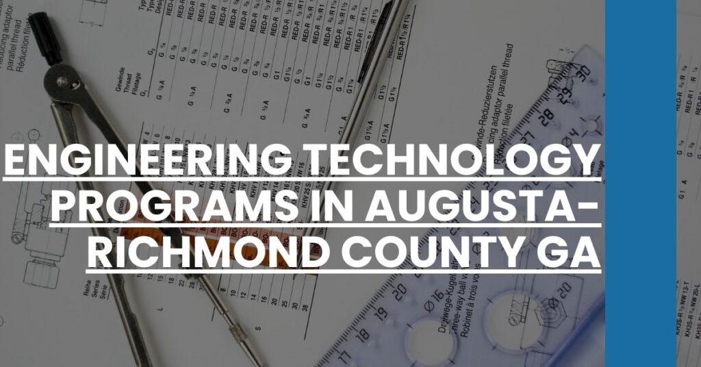 Engineering Technology Programs in Augusta-Richmond County GA Feature Image