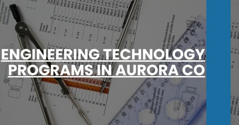 Engineering Technology Programs in Aurora CO Feature Image