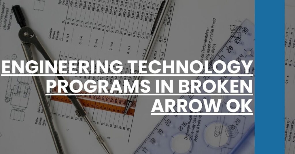 Engineering Technology Programs in Broken Arrow OK Feature Image