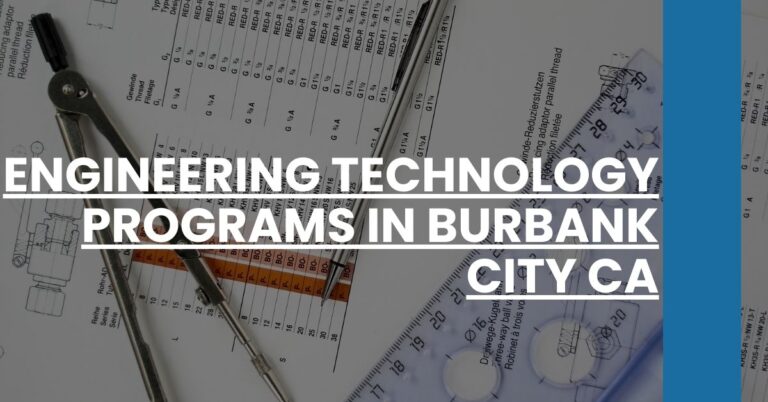 Engineering Technology Programs in Burbank city CA Feature Image