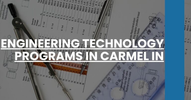 Engineering Technology Programs in Carmel IN Feature Image