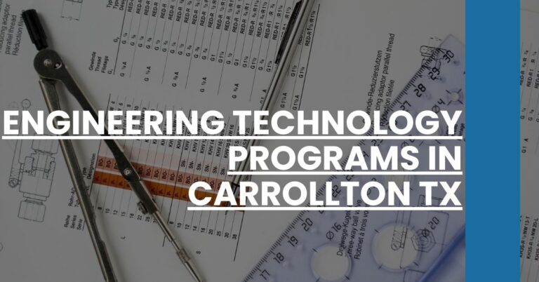 Engineering Technology Programs in Carrollton TX Feature Image