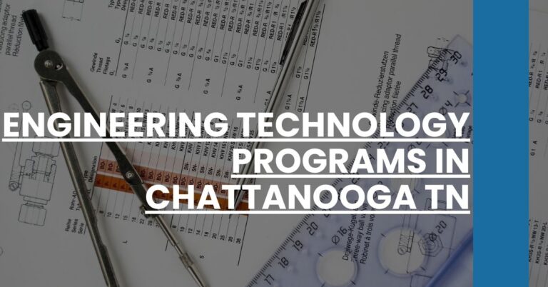 Engineering Technology Programs in Chattanooga TN Feature Image