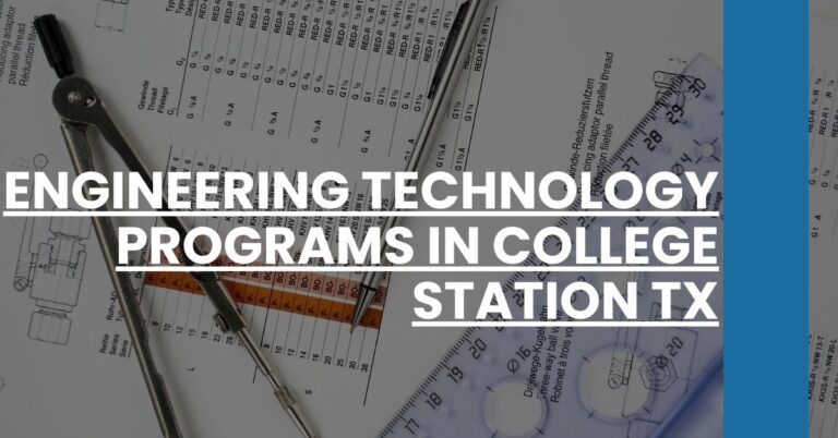 Engineering Technology Programs in College Station TX Feature Image