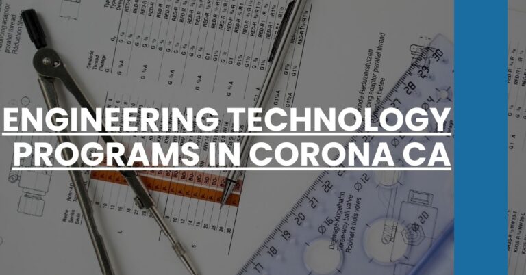 Engineering Technology Programs in Corona CA Feature Image