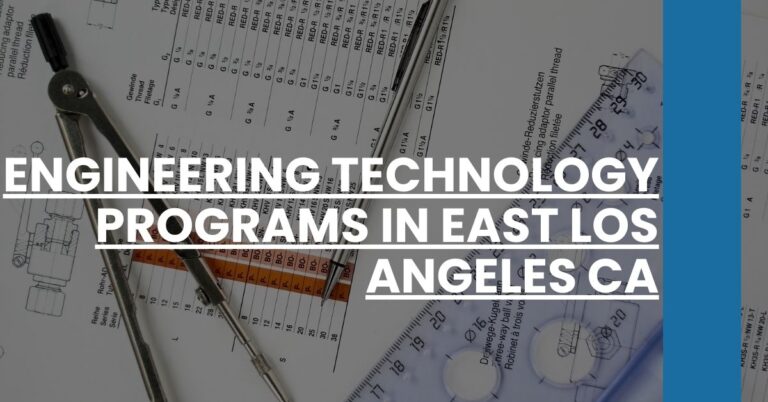 Engineering Technology Programs in East Los Angeles CA Feature Image