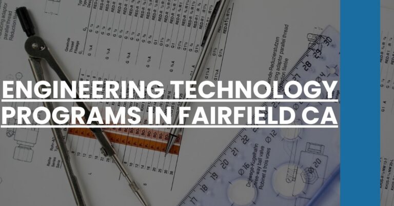 Engineering Technology Programs in Fairfield CA Feature Image