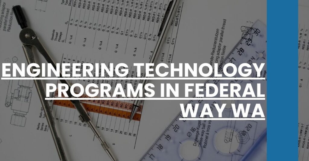 Engineering Technology Programs in Federal Way WA Feature Image