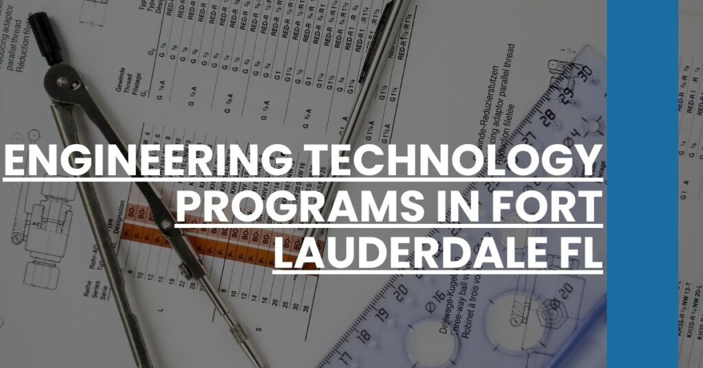 Engineering Technology Programs in Fort Lauderdale FL Feature Image