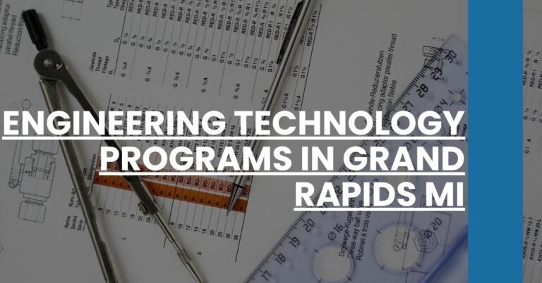 Engineering Technology Programs in Grand Rapids MI Feature Image