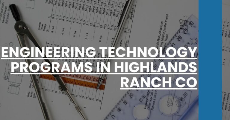 Engineering Technology Programs in Highlands Ranch CO Feature Image