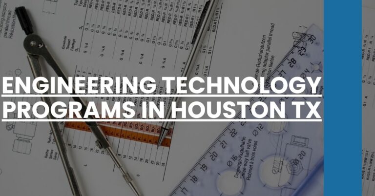 Engineering Technology Programs in Houston TX Feature Image