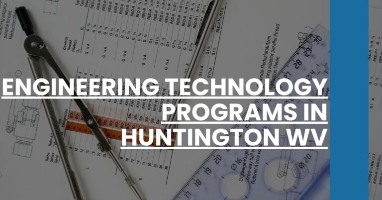 Engineering Technology Programs in Huntington WV Feature Image