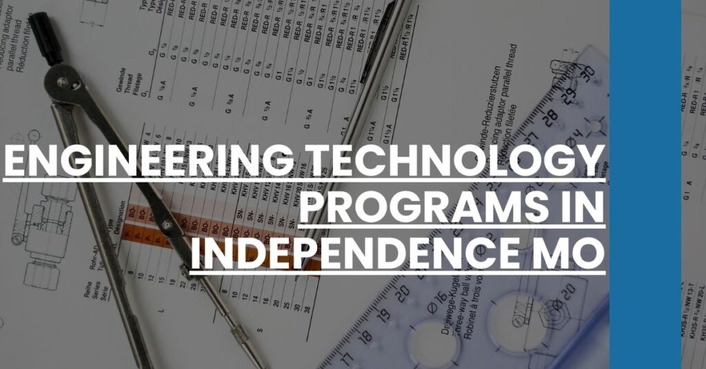 Engineering Technology Programs in Independence MO Feature Image