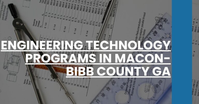 Engineering Technology Programs in Macon-Bibb County GA Feature Image