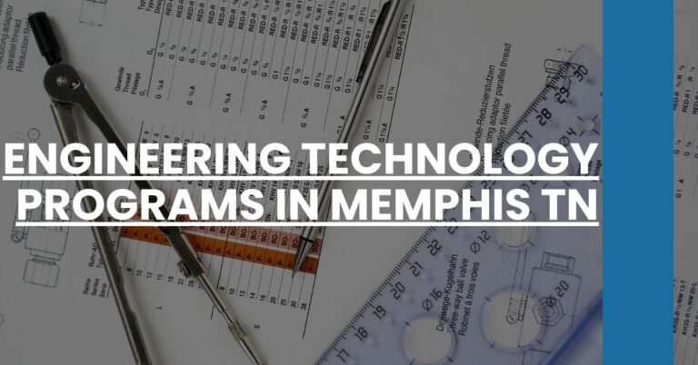 Engineering Technology Programs in Memphis TN Feature Image