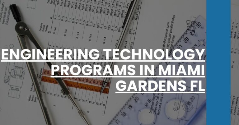 Engineering Technology Programs in Miami Gardens FL Feature Image