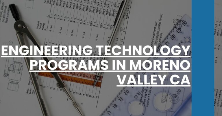 Engineering Technology Programs in Moreno Valley CA Feature Image