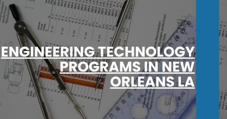 Engineering Technology Programs in New Orleans LA Feature Image