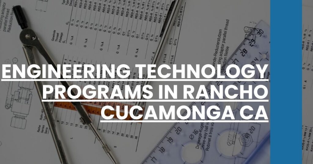 Engineering Technology Programs in Rancho Cucamonga CA Feature Image