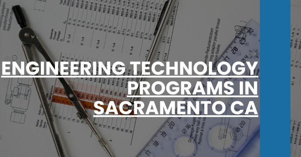 Engineering Technology Programs in Sacramento CA Feature Image