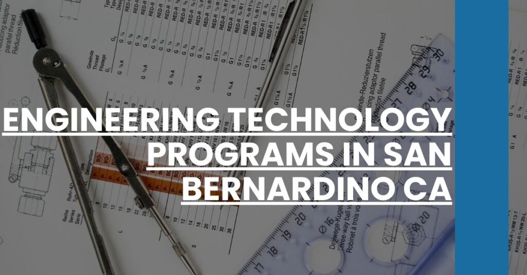 Engineering Technology Programs in San Bernardino CA Feature Image