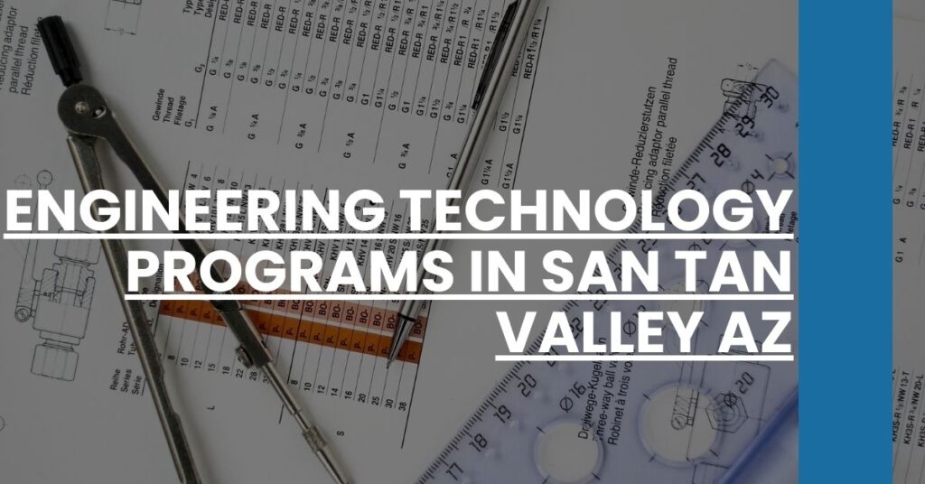 Engineering Technology Programs in San Tan Valley AZ Feature Image