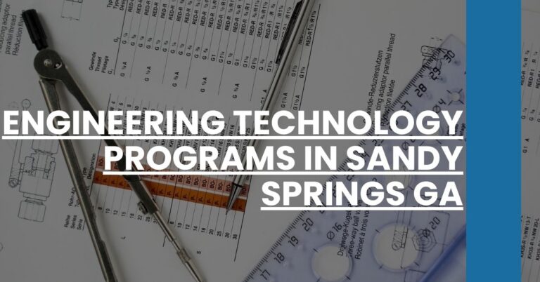 Engineering Technology Programs in Sandy Springs GA Feature Image