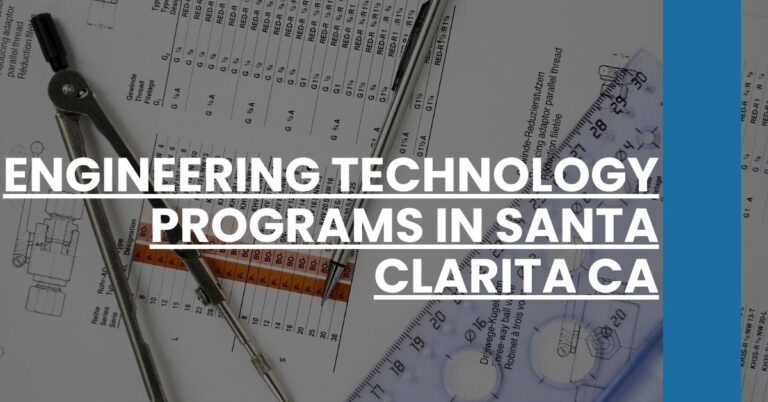 Engineering Technology Programs in Santa Clarita CA Feature Image