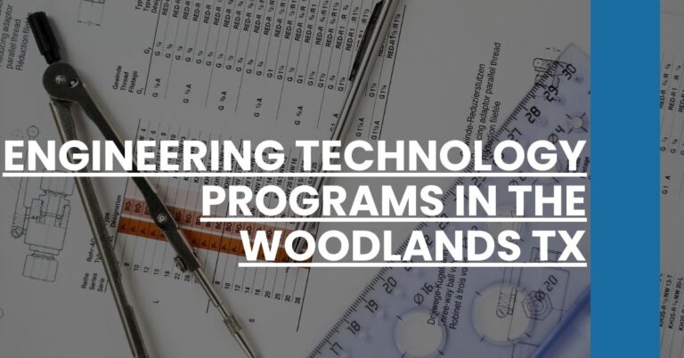 Engineering Technology Programs in The Woodlands TX Feature Image