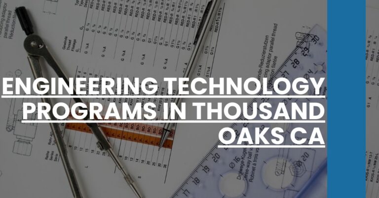 Engineering Technology Programs in Thousand Oaks CA Feature Image