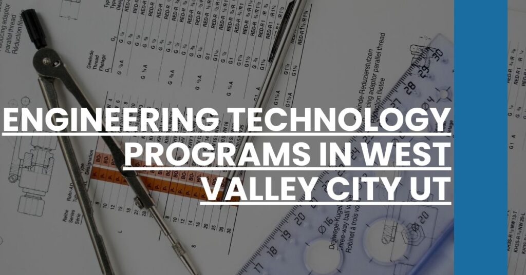 Engineering Technology Programs in West Valley City UT Feature Image