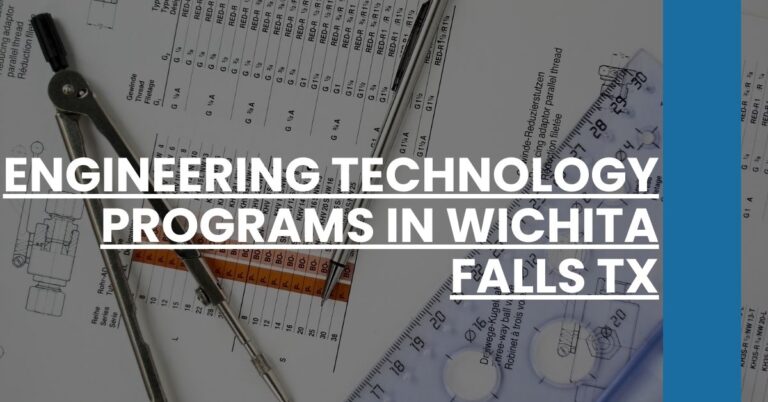 Engineering Technology Programs in Wichita Falls TX Feature Image