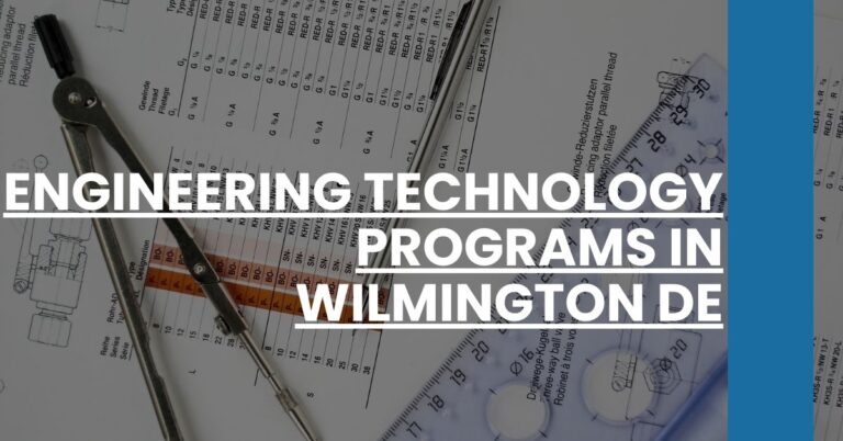 Engineering Technology Programs in Wilmington DE Feature Image