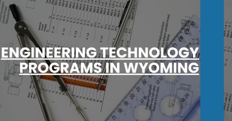 Engineering Technology Programs in Wyoming Feature Image