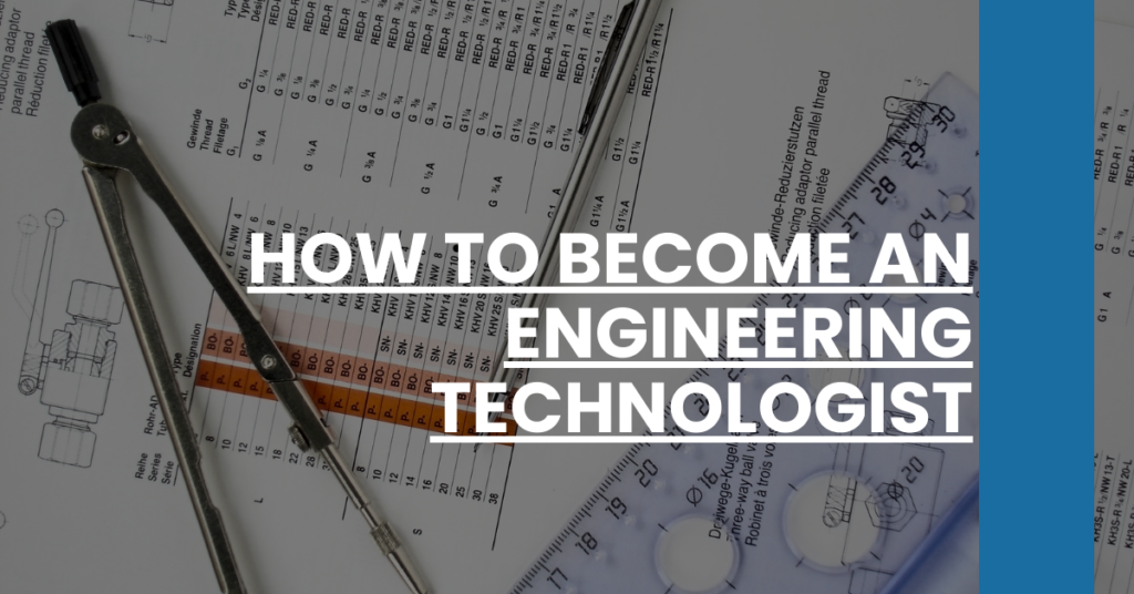 How to Become an Engineering Technologist Feature Image