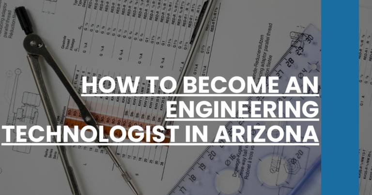 How to Become an Engineering Technologist in Arizona Feature Image