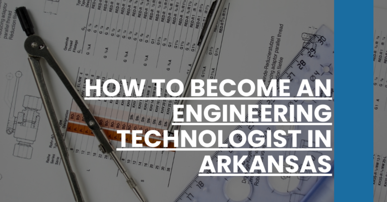 How to Become an Engineering Technologist in Arkansas Feature Image