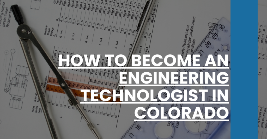 How to Become an Engineering Technologist in Colorado Feature Image