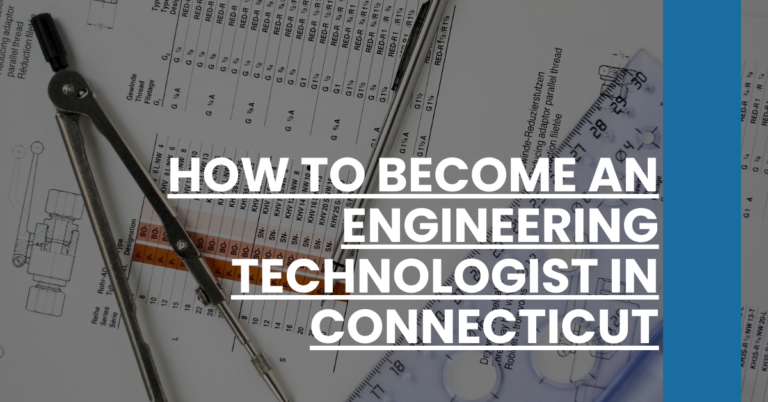 How to Become an Engineering Technologist in Connecticut Feature Image