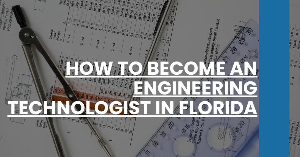 How to Become an Engineering Technologist in Florida Feature Image