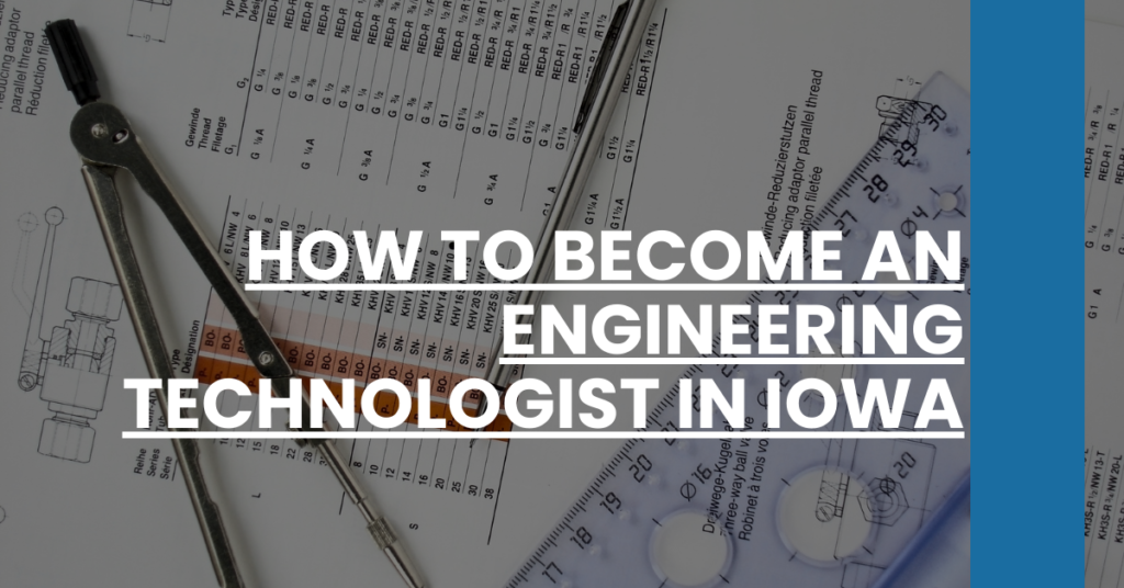 How to Become an Engineering Technologist in Iowa Feature Image