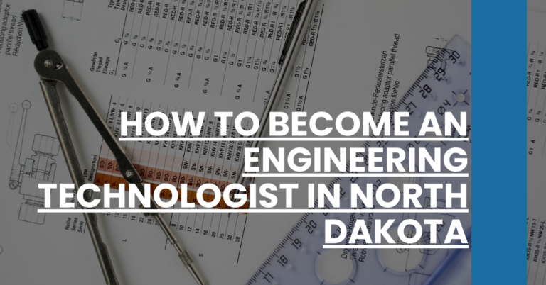 How to Become an Engineering Technologist in North Dakota Feature Image